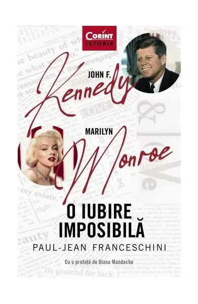 O iubire imposibilă. John F. Kennedy - Marilyn Monroe - Paperback brosat - Paul-Jean Franceschini