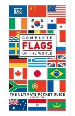 Complete Flags of the World: The Ultimate Pocket Guide
