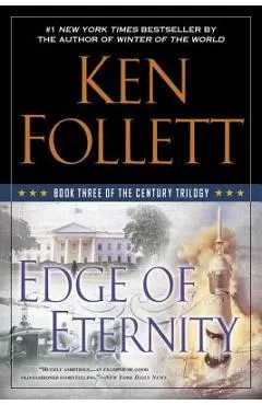Edge of Eternity: Book Three of the Century Trilogy