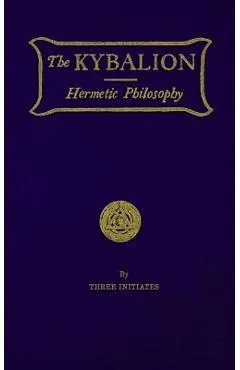 The Kybalion: Hermetic Philosophy