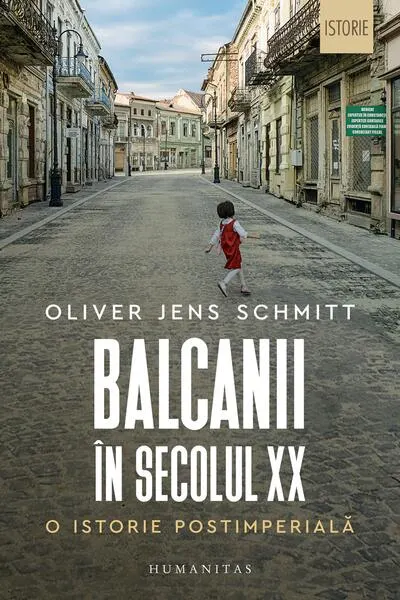 Balcanii în secolul XX - Paperback brosat - Oliver Jens Schmitt