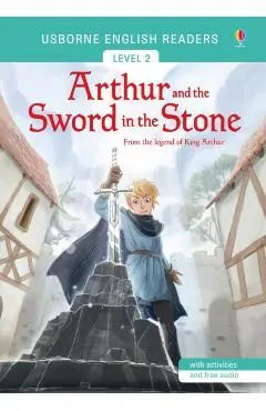 Usborne English Readers Level 2: Arthur and the Sword in the