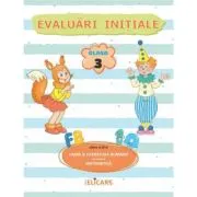 Evaluari initiale. Clasa 3. Limba si literatura romana. Matematica si explorarea mediului