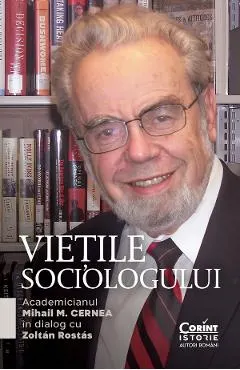 eBook Vietile sociologului. Academicianul Mihail M. Cernea in dialog cu Zoltan Rostas