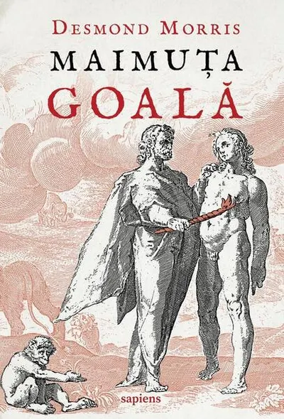Maimuţa goală - Paperback brosat - Desmond Morris