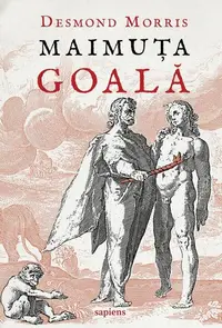 Maimuţa goală - Paperback brosat - Desmond Morris