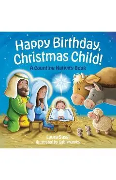 Happy Birthday, Christmas Child!: A Counting Nativity Book
