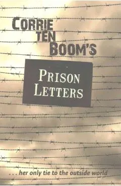 Corrie Ten Boom's Prison Letters