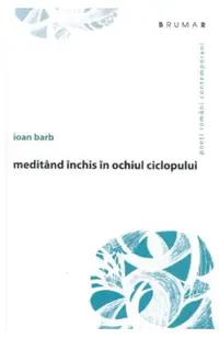 Meditand inchis in ochiul ciclopului