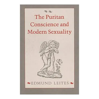 The Puritan Conscience and Modern Sexuality