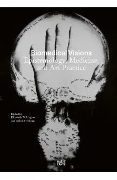 Biomedical Visions: Epistemology, Medicine and Art Practice