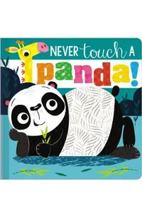 Never Touch a Panda!