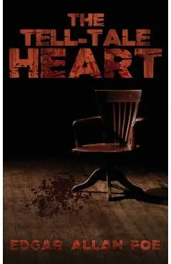 The Tell-Tale Heart: The Best of Edgar Allan Poe