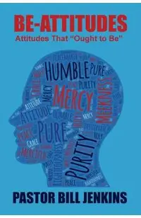 The Be-Attitudes: Attitudes That Ought to Be