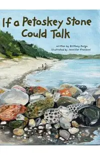 If a Petoskey Stone Could Talk