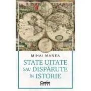 State uitate sau disparute in istorie