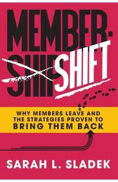MemberShift: Why Members Leave Associations and the Strategies Proven to Bring Them Back