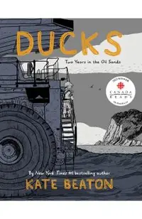 Ducks: Two Years in the Oil Sands