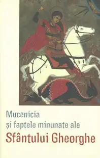 Mucenicia și faptele minunate ale Sfântului Gheorghe - Paperback brosat - Lidia Rus