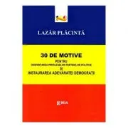 30 de motive pentru desfiintarea privilegiilor partidelor politice si instaurarea adevaratei democratii