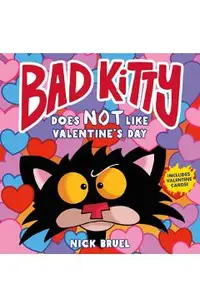 Bad Kitty Does Not Like Valentine's Day