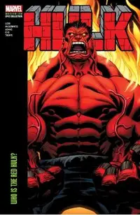 Hulk Modern Era Epic Collection: Who Is the Red Hulk?