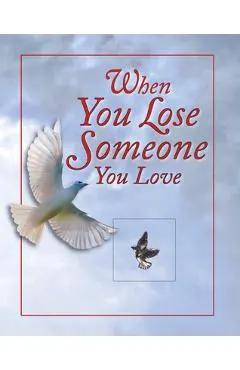 When You Lose Someone You Love