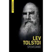 Spovedanie. Autobiografia. Cautand sensul vietii