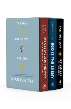 The Way, the Enemy, and the Key: A Boxed Set of the Obstacle Is the Way, Ego Is the Enemy & Stillness Is the Key