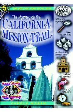 The Mystery on the California Mission Trail