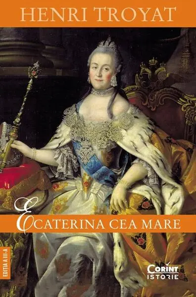 Ecaterina cea Mare - Paperback brosat - Henri Troyat