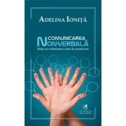 Comunicarea non-verbala. Mijloc de redobandire a starii de autenticitate