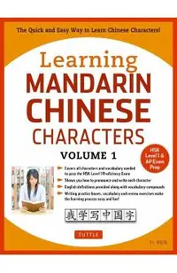 Learning Mandarin Chinese Characters Volume 1