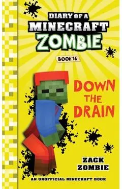 Diary of a Minecraft Zombie Book 16: Down The Drain