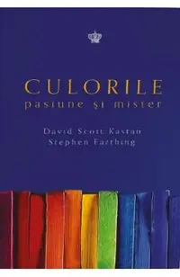 Culorile. Pasiune si mister