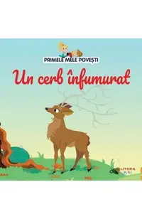 Primele mele povesti. Un cerb infumurat
