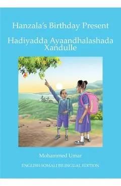 Hanzala's Birthday Present: English-Somali Bilingual Edition