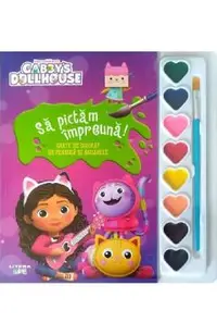 Gabby's Dollhouse. Sa pictam impreuna! Carte de colorat cu pensula si acuarele