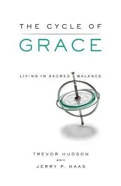 The Cycle of Grace: Living in Sacred Balance