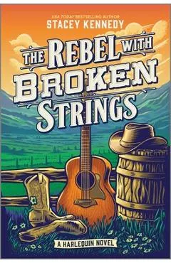 The Rebel with Broken Strings: A Spicy Western Romance Featuring Country Music