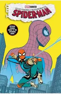 Your Friendly Neighborhood Spider-Man: Old School/new School