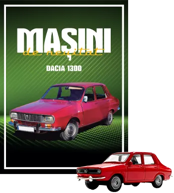 Dacia 1300. Masini de neuitat. Numarul 3