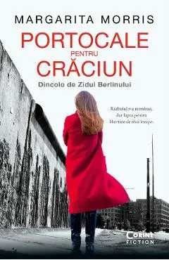 eBook Portocale pentru Craciun. Dincolo de Zidul Berlinului