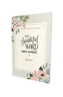 Niv, Beautiful Word Bible Journal, James, Paperback, Comfort Print