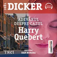 Adevărul despre cazul Harry Quebert - Audiobook