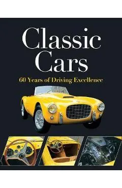 Classic Cars: 60 Years of Driving Excellence