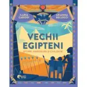 Vechii Egipteni. Istorie, hieroglife si civilizatie
