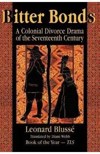 Bitter Bonds: A Colonial Divorce Drama of the Seventeenth Century