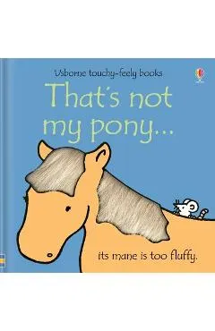 That's Not My Pony...