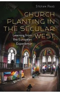 Church Planting in the Secular West: Learning from the European Experience
